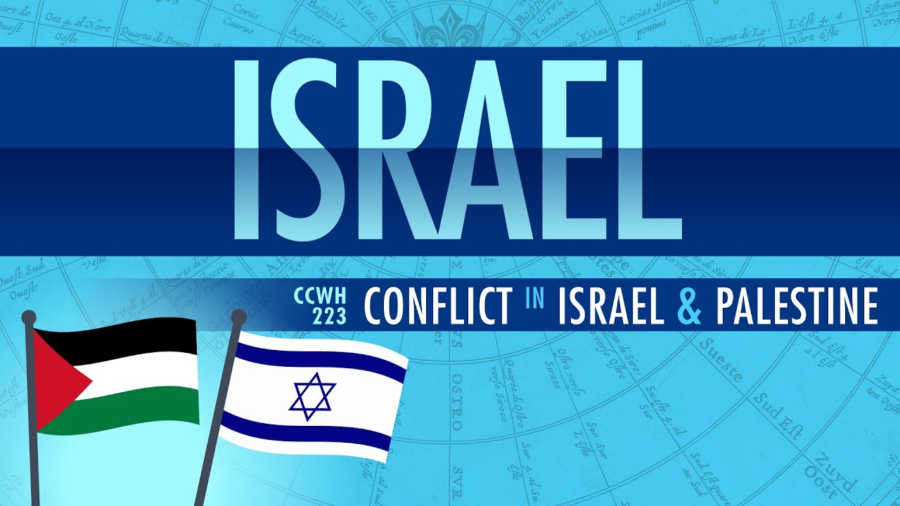 Conflict in Israel and Palestine Crash Course World History 223