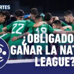 ¿México está obligado a ganar la Concacaf Nations League?: Punto Final